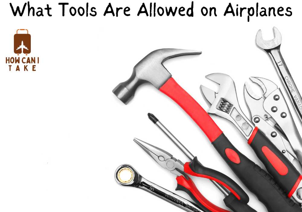 What Tools Are Allowed on Airplanes