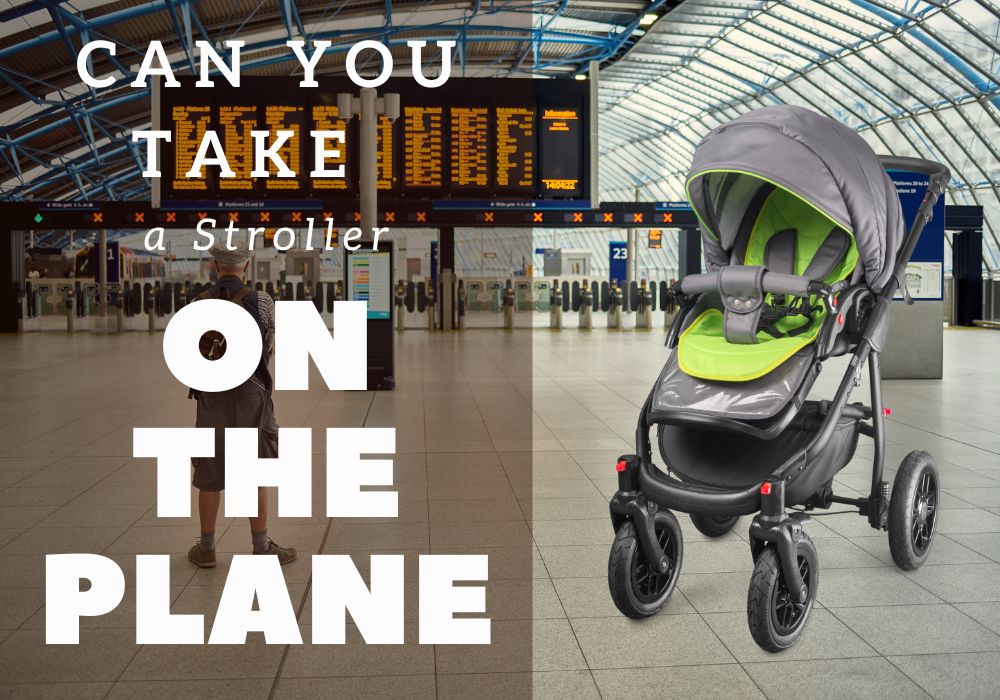 Can You Take a Stroller on a Plane Essential Tips