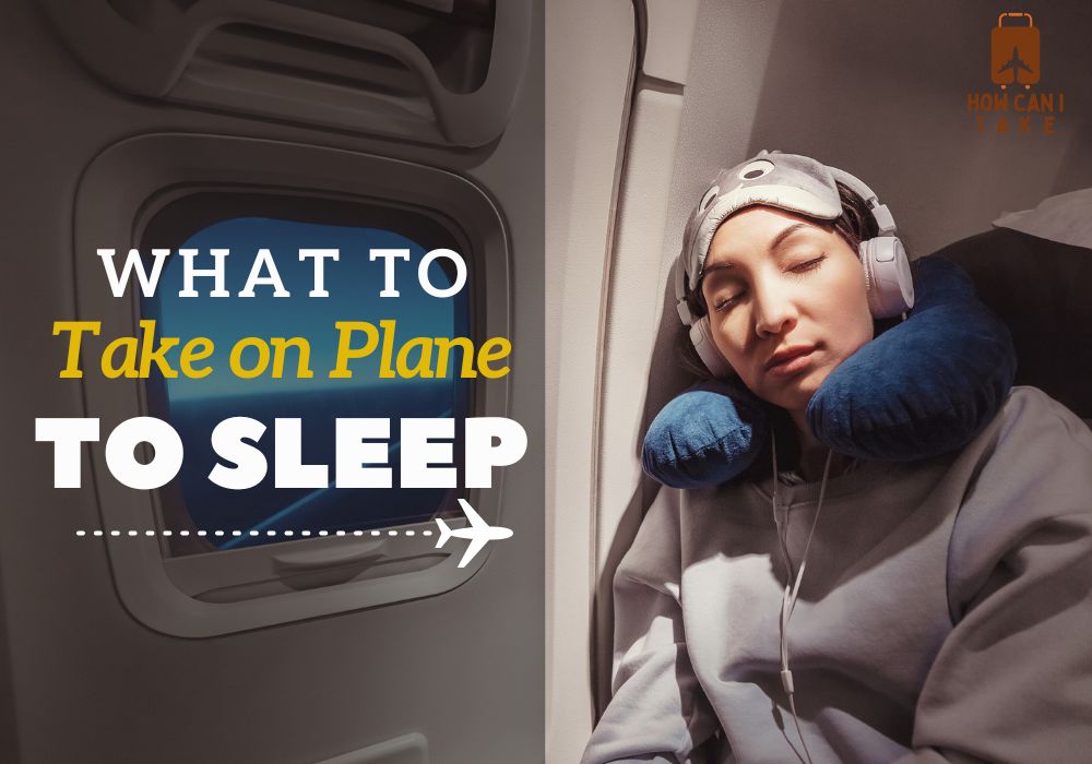 What to Take on Plane to Sleep