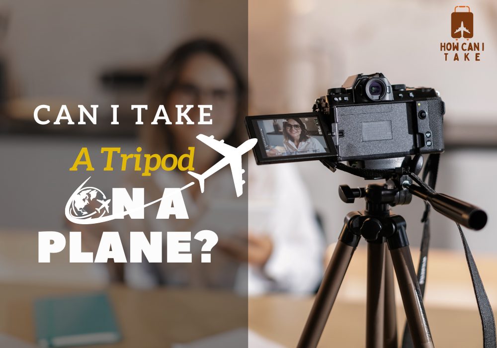 Can I Take a Tripod on a Plane?